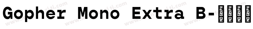 Gopher Mono Extra B字体转换